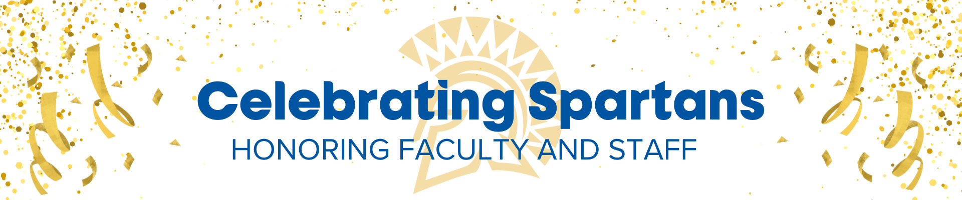 Celebrating Spartans: Honoring Faculty and Staff